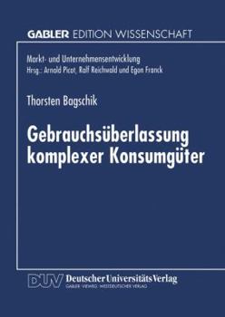 Paperback Gebrauchsüberlassung Komplexer Konsumgüter: Eine Ökonomische Analyse [German] Book