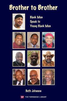 Paperback Brother to Brother: Black Men Speak to Young Black Men (Townsend Library) Book