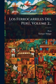 Paperback Los Ferrocarriles Del PerÃ°, Volume 2... [Spanish] Book
