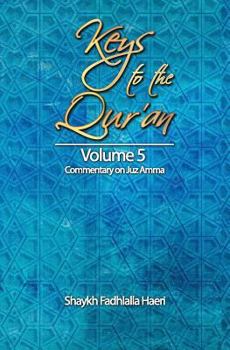 Paperback Keys to the Qur'an: Volume 5: Commentary on Juz Amma Book