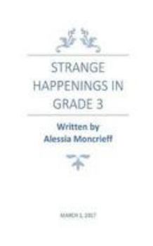 Strange Happenings in Grade 3