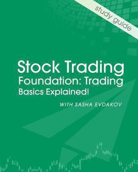 Paperback Stock Trading Foundation: Trading Basics Explained Study Guide Book
