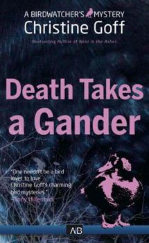 Death Takes a Gander - Book #4 of the Birdwatcher’s Mysteries