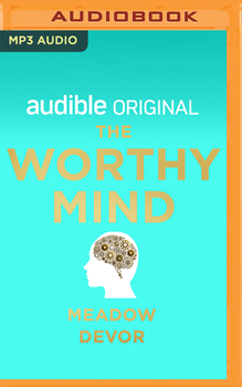 Audio CD The Worthy Mind: Transform Your Mindset. Strengthen Self-Worth. Book