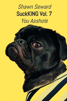 Paperback SuckKing: You Asshole Vol. 7 Book