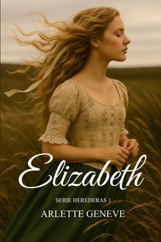 Paperback Elizabeth: Serie herederas [Spanish] Book