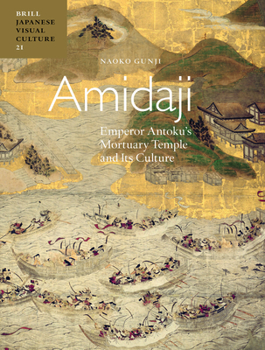 Hardcover Amidaji: Emperor Antoku's Mortuary Temple and Its Culture Book