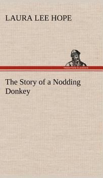 The Story of a Nodding Donkey - Book #9 of the Make-Believe Stories