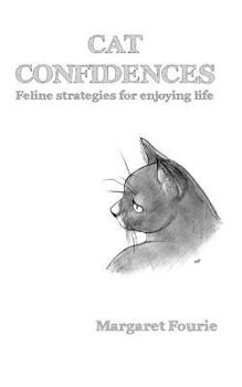 Paperback Cat Confidences: Feline strategies for enjoying your life Book