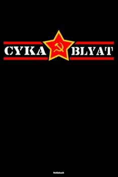 Cyka Blyat Notizbuch: Lustiges Russland Buch Russisches Meme Journal Gopnik Geschenk (German Edition)