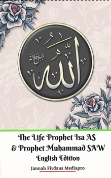 Paperback The Life of Prophet Isa AS and Prophet Muhammad SAW English Edition Book