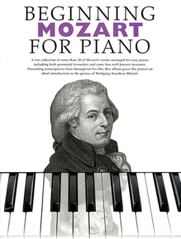 Paperback Beginning Mozart for Piano: Beginning Piano Series Book