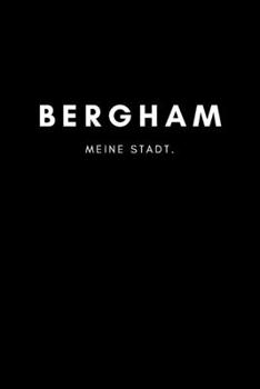 Paperback Bergham: Notizbuch A5 mit 120 Seiten Punktraster - Dotted Notizblock, Journal, Notebook - Deine Stadt, Notizen, To Do's [German] Book