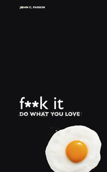 Paperback F**k It - Do What You Love Book