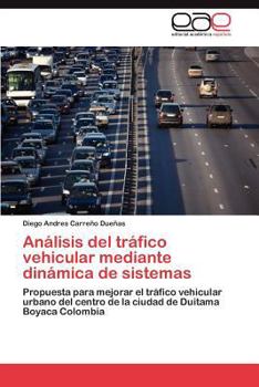 Paperback Analisis del Trafico Vehicular Mediante Dinamica de Sistemas [Spanish] Book
