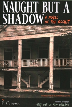 Naught But a Shadow: A Novel of the Occult