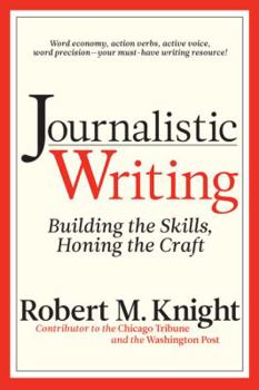 Paperback Journalistic Writing: Building the Skills, Honing the Craft Book