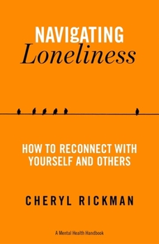 Paperback Navigating Loneliness: How to Connect with Yourself and Others Book