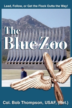 Paperback The Blue Zoo: Lead, Follow, or get the Flock Outta the Way! Book