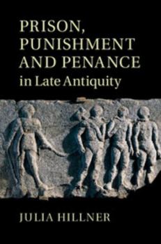 Hardcover Prison, Punishment and Penance in Late Antiquity Book