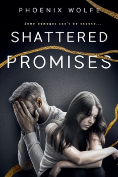 Shattered Promises (THE SHATTERED SERIES)