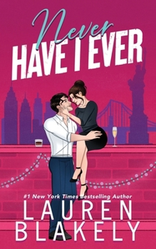 Never Have I Ever - Book #2 of the Always Satisfied