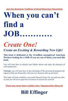 Paperback When You Can't Find a JOB Create One! Book