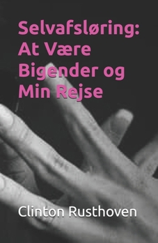 Paperback Selvafsløring: At Være Bigender og Min Rejse (Danish Edition) [Danish] Book