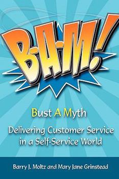 Paperback Bam!: Delivering Customer Service in a Self-Service World Book