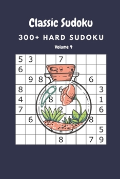Paperback Classic Sudoku: 300+ Hard sudoku Volume 4 Book