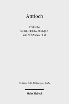 Hardcover Antioch II: The Many Faces of Antioch: Intellectual Exchange and Religious Diversity, CE 350-450 Book