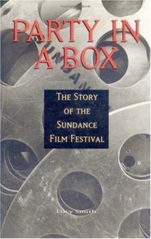 Hardcover Party in a Box: The Story of the Sundance Film Festival Book