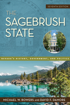 Paperback The Sagebrush State, 7th Edition: Nevada's History, Government, and Politics Book