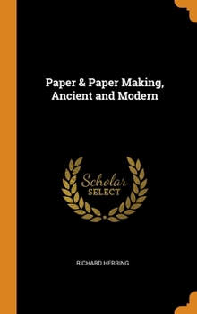 Hardcover Paper & Paper Making, Ancient and Modern Book