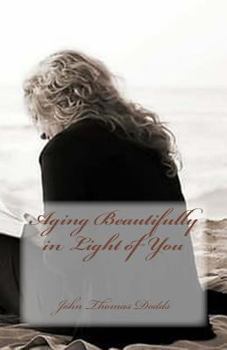 Aging Beautifully in Light of You: Love has a way of giving you what you didn?t know you wanted