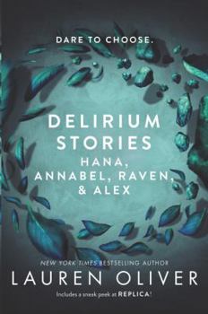 Paperback Delirium Stories: Hana, Annabel, Raven, and Alex Book