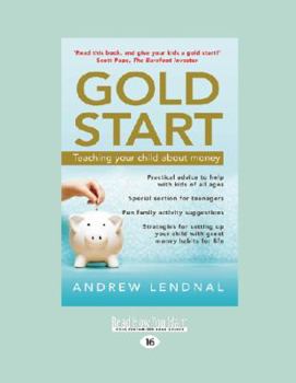 Paperback Gold Start: Teaching Your Child about Money (Large Print 16pt) [Large Print] Book