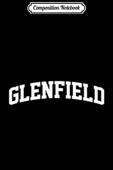 Paperback Composition Notebook: Glenfield Vintage Sports Team College Arch Journal/Notebook Blank Lined Ruled 6x9 100 Pages Book