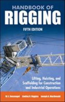 Hardcover Handbook of Rigging: Lifting, Hoisting, and Scaffolding for Construction and Industrial Operations Book