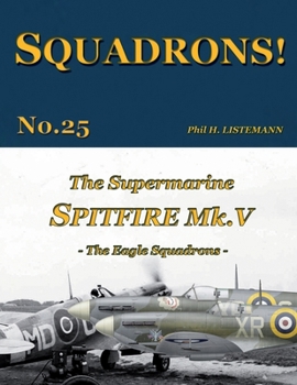 Paperback The Supermarine Spitfire Mk. V: The Eagle Squadrons Book