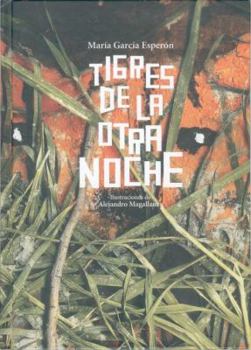 Hardcover Tigres de La Otra Noche [Spanish] Book