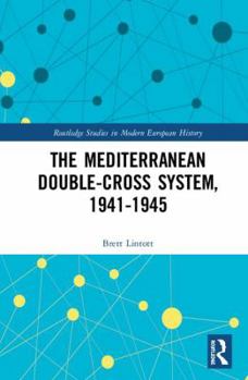 Hardcover The Mediterranean Double-Cross System, 1941-1945 Book