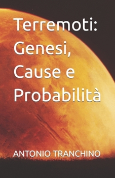 Paperback Terremoti: Genesi, Cause e Probabilità [Italian] Book