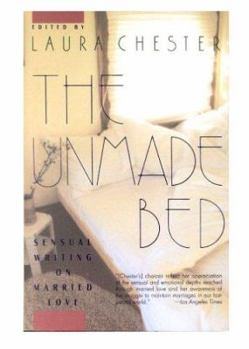 Paperback The Unmade Bed: Sensual Writing on Married Love Book