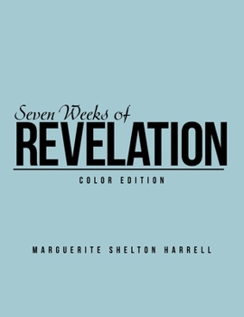 Paperback Seven Weeks of Revelation: Color Edition Book