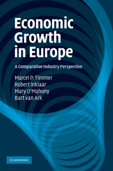 Hardcover Economic Growth in Europe: A Comparative Industry Perspective Book