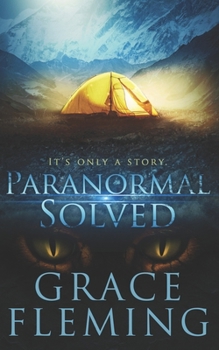 Paperback Paranormal Solved: It's Only a Story Book