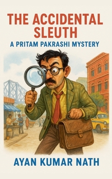 Paperback The Accidental Sleuth: A Pritam Pakrashi Mystery Book