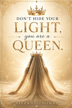 Paperback Don't hide your light you are a Queen Book