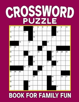 Crossword Puzzle Book for Family Fun: Crossword Puzzles to Improve Cognitive Function